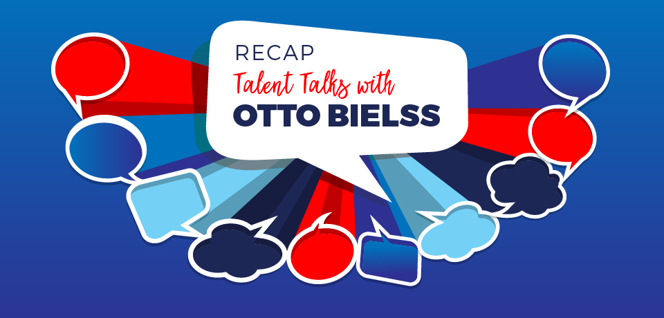 Recap: Talent Talks with Otto Bielss
