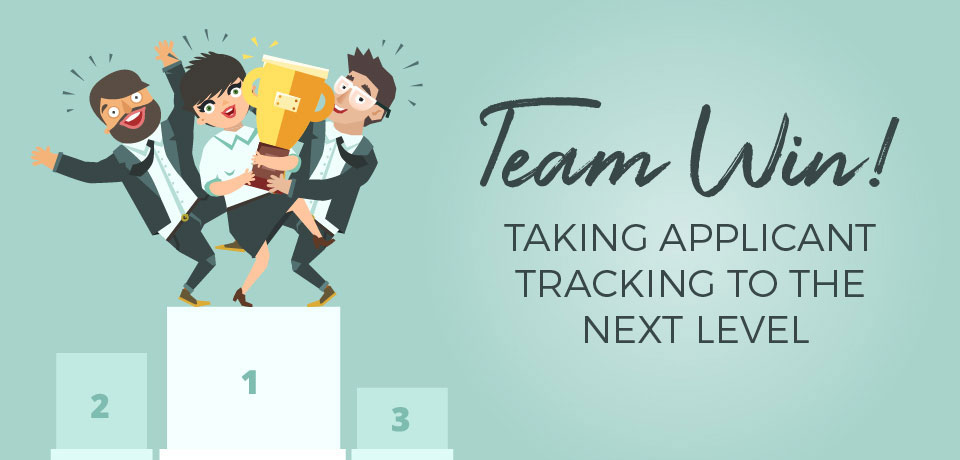 Team Win! Taking Applicant Tracking to the Next Level