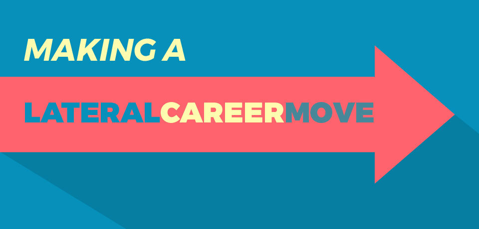 Making a Lateral Career Move