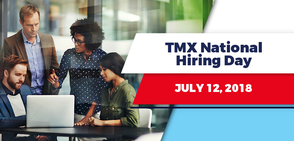 July 12: The TMX Finance® Family’s National Hiring Day!