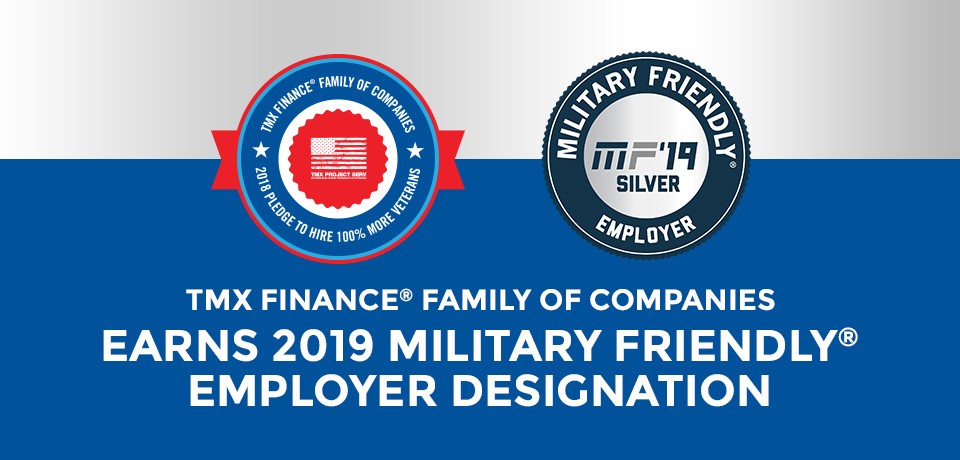 TMX Finance® Family of Companies Earns  2019 Military Friendly® Employer Designation