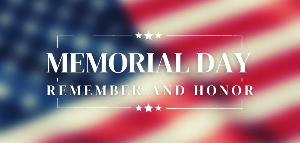 Memorial Day – A Day of Remembrance