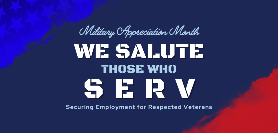 We Salute Those Who SERV: Making the Transition to Civilian Life