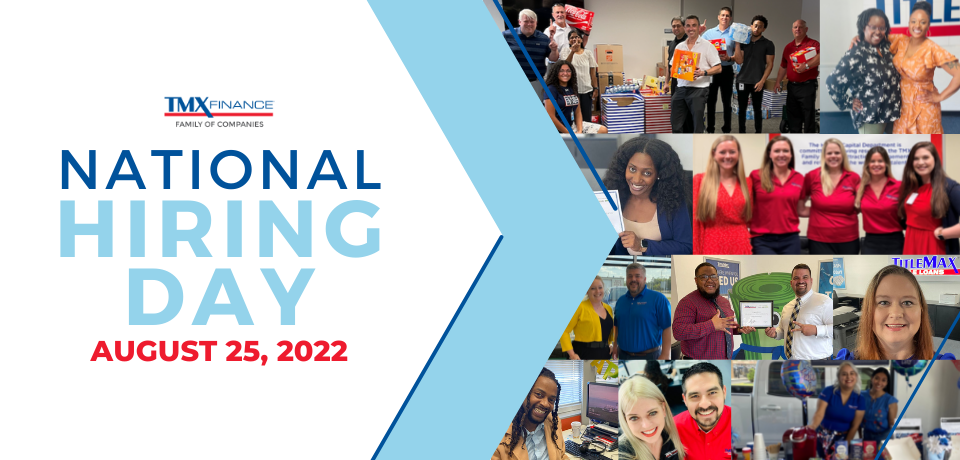 The TMX Finance® Family of Companies is Hosting a Nationwide National Hiring Day, Opening Doors to Rewarding Careers on August 25, 2022