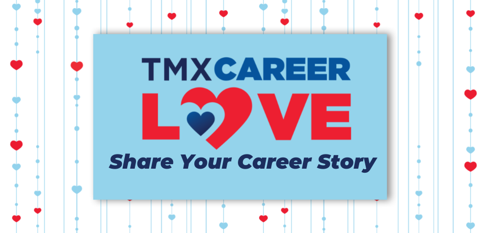 Find Your TMX Career Love Through Our Mission of Helping People