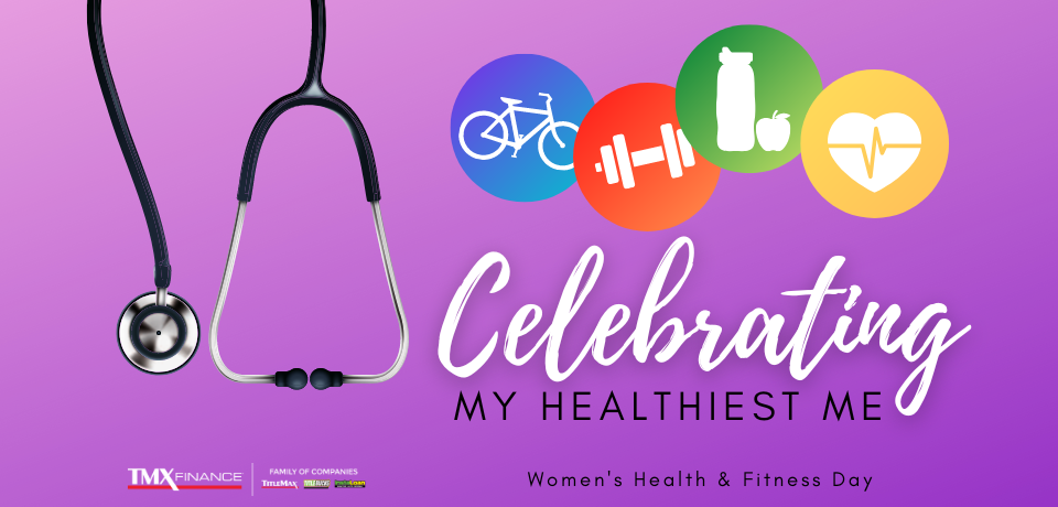 Celebrating My Healthiest Me for Women’s Health and Fitness Day 