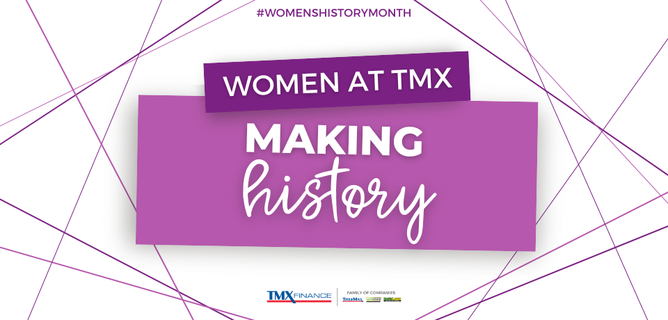 Women at the TMX Finance® Family of Companies Making History